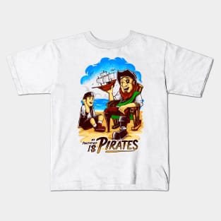 my forefather is pirates Kids T-Shirt